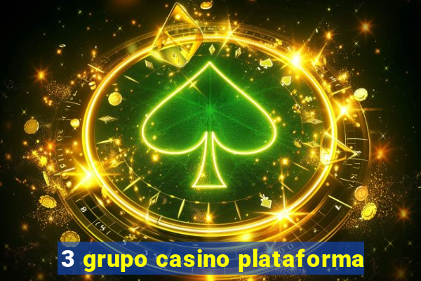 3 grupo casino plataforma